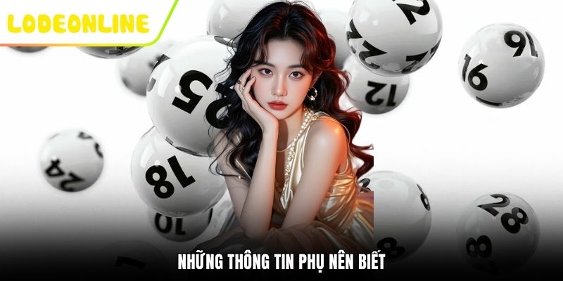Những thông tin phụ nên biết